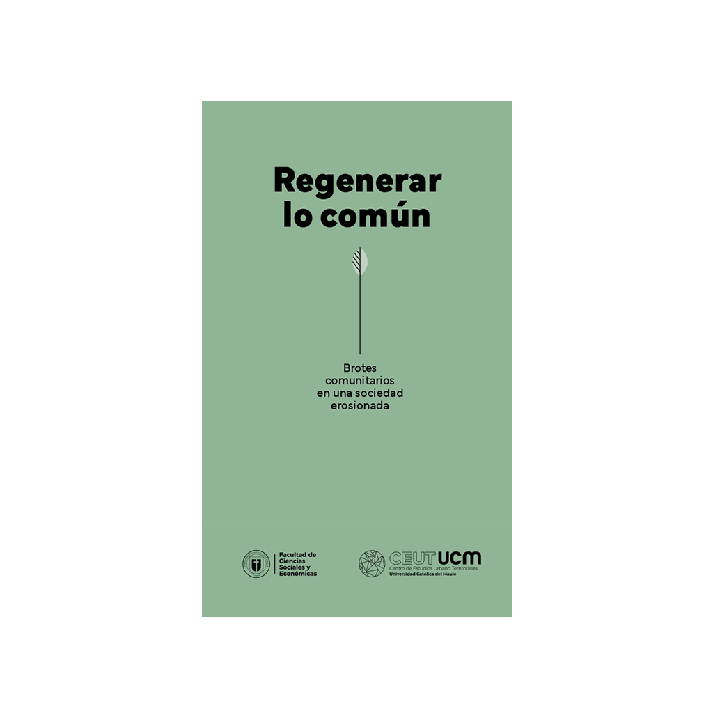 Regenerar lo común – Brotes comunitarios en una sociedad erosionada